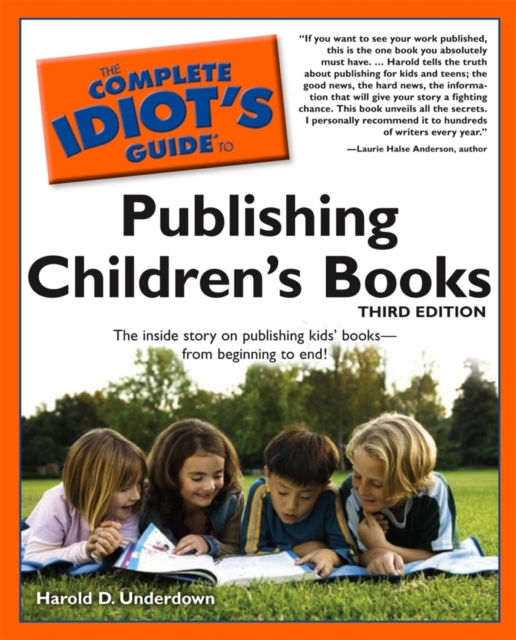 The Complete Idiot's Guide to Publishing Children's Books, 3rd Edition : The Inside Story on Publishing Kids  Books from Beginning to End!, EPUB eBook