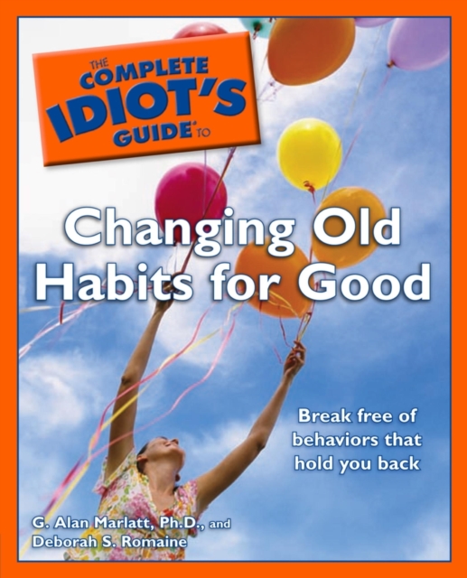 The Complete Idiot's Guide to Changing Old Habits for Good, EPUB eBook