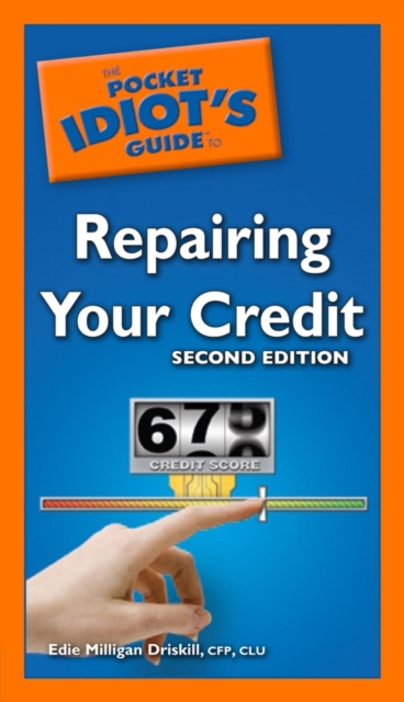 The Pocket Idiot's Guide to Repairing Your Credit, 2nd Edition, EPUB eBook