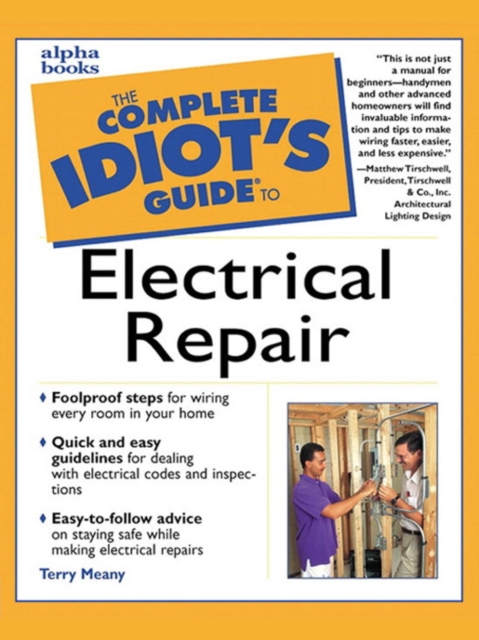 The Complete Idiot's Guide to Electrical Repair, EPUB eBook