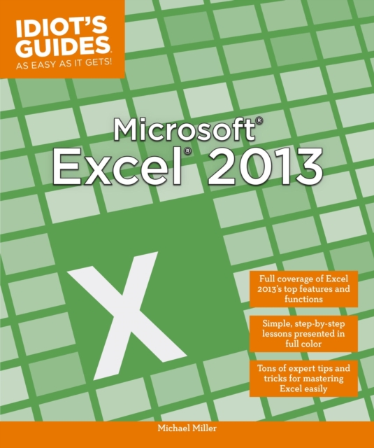 Microsoft Excel 2013 : Full Coverage of Excel 2013 s Top Features and Functions, EPUB eBook