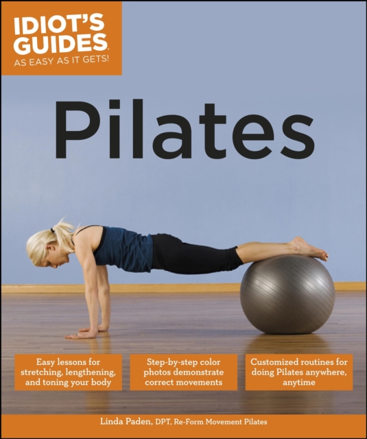Pilates : Easy Lessons for Stretching, Lengthening, and Toning Your Body, EPUB eBook