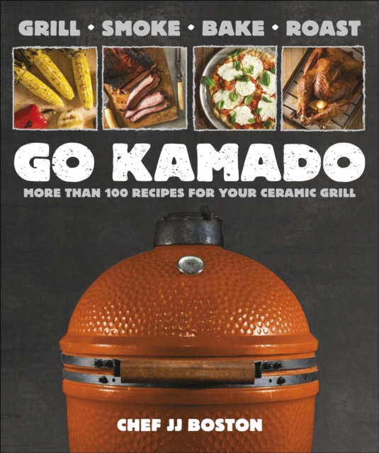 Go Kamado : More than 100 recipes for your ceramic grill, EPUB eBook