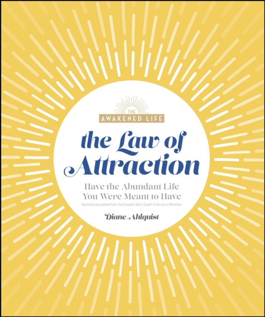 The Law of Attraction : Have the Abundant Life You Were Meant to Have, EPUB eBook