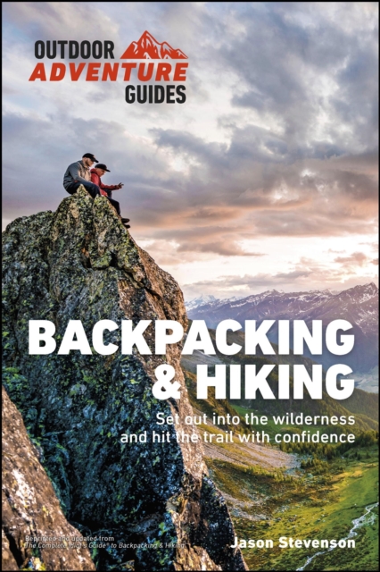 Backpacking & Hiking : Set Out into the Wilderness and Hit the Trail with Confidence, EPUB eBook