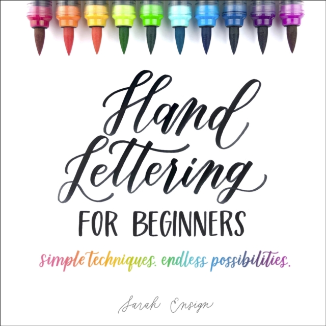 Hand Lettering for Beginners : Simple Techniques. Endless Possibilities., EPUB eBook