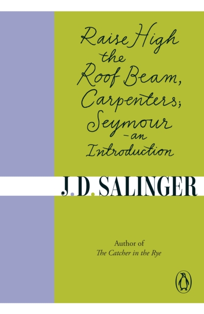 Raise High the Roof Beam, Carpenters; Seymour - an Introduction, Paperback / softback Book