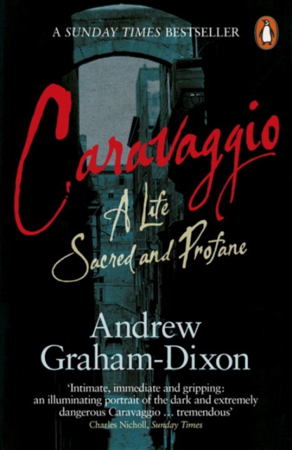 Caravaggio : A Life Sacred and Profane, Paperback / softback Book