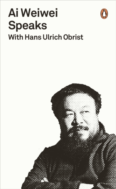 Ai Weiwei Speaks : with Hans Ulrich Obrist, EPUB eBook