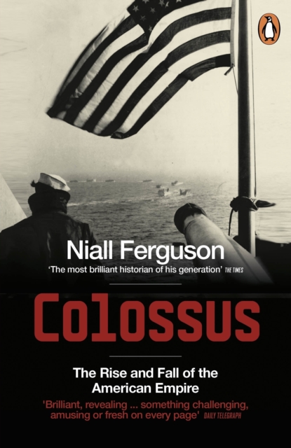 Colossus : The Rise and Fall of the American Empire, EPUB eBook