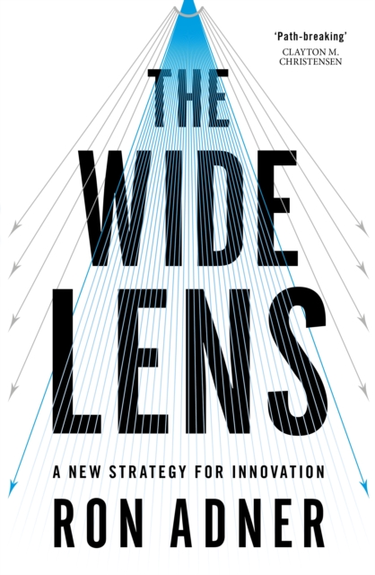 The Wide Lens : A New Strategy for Innovation, EPUB eBook