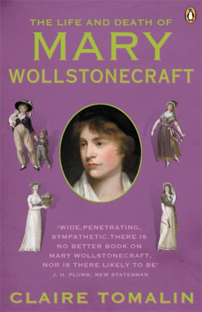 The Life and Death of Mary Wollstonecraft, Paperback / softback Book