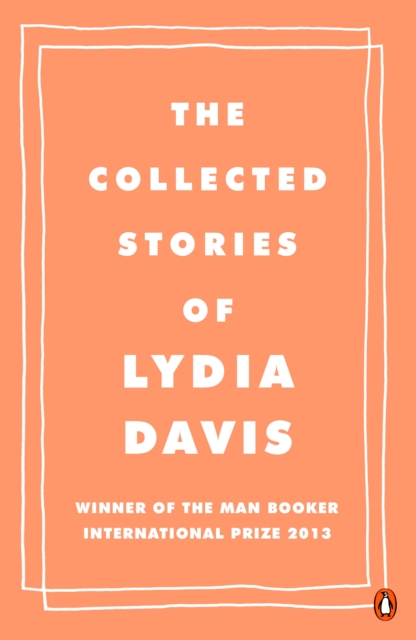 The Collected Stories of Lydia Davis, Paperback / softback Book