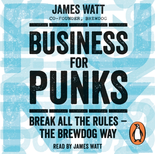 Business for Punks : Break All the Rules - the BrewDog Way, eAudiobook MP3 eaudioBook