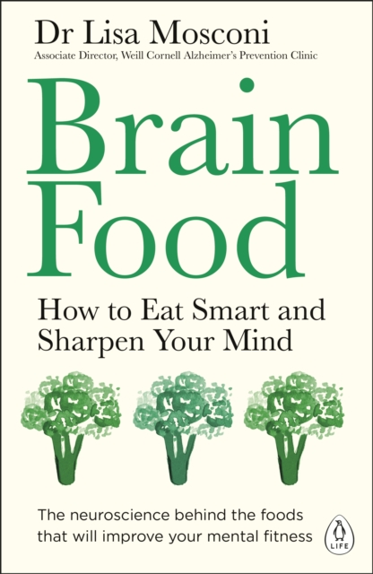 Brain Food : How to Eat Smart and Sharpen Your Mind, EPUB eBook