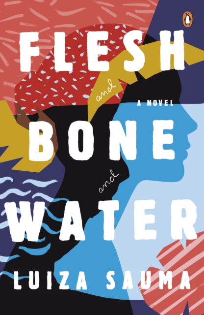 Flesh and Bone and Water, Paperback / softback Book