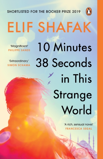 10 Minutes 38 Seconds in this Strange World : SHORTLISTED FOR THE BOOKER PRIZE 2019, EPUB eBook