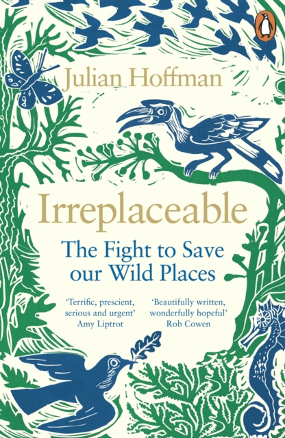 Irreplaceable : The fight to save our wild places, EPUB eBook