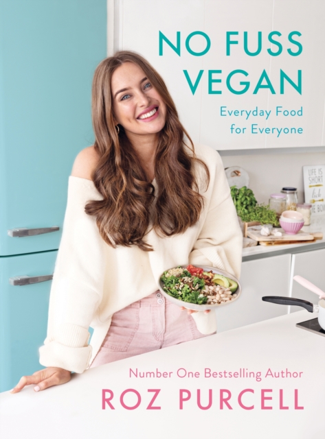No Fuss Vegan : Everyday Food for Everyone, EPUB eBook