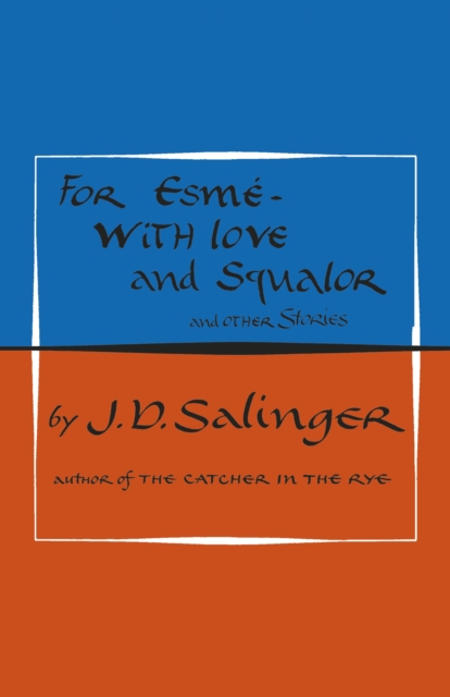 For Esme - with Love and Squalor : And Other Stories, Hardback Book