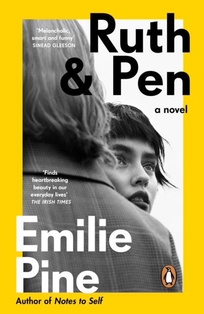 Ruth & Pen : The brilliant debut novel from the internationally bestselling author of Notes to Self, EPUB eBook
