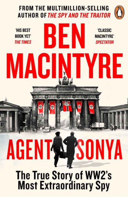 Agent Sonya : Lover, Mother, Soldier, Spy, EPUB eBook