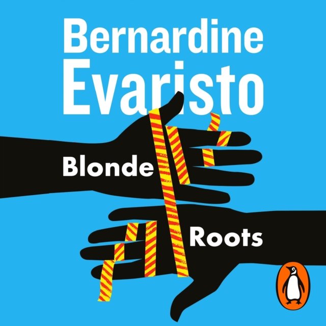 Blonde Roots : From the Booker prize-winning author of Girl, Woman, Other, eAudiobook MP3 eaudioBook