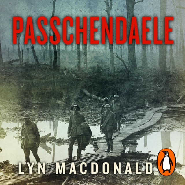 Passchendaele : The Story of the Third Battle of Ypres 1917, eAudiobook MP3 eaudioBook