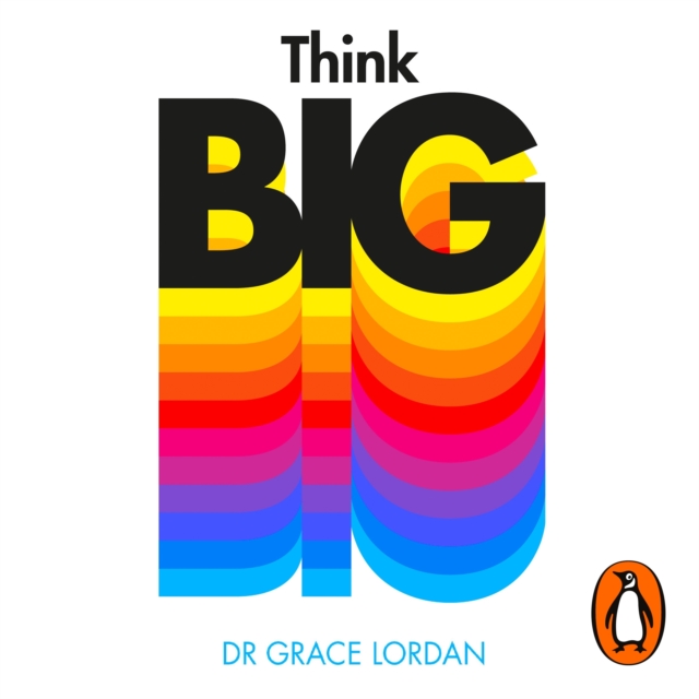 Think Big : Take Small Steps and Build the Future You Want, eAudiobook MP3 eaudioBook