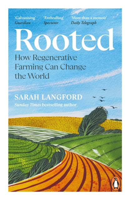 Rooted : How regenerative farming can change the world, Paperback / softback Book