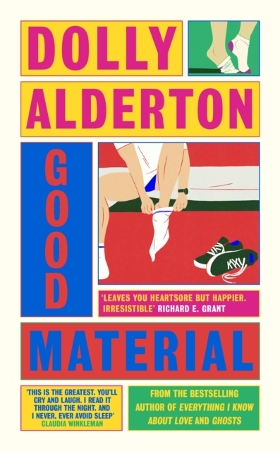 Good Material : THE INSTANT SUNDAY TIMES BESTSELLER, FROM THE AUTHOR OF EVERYTHING I KNOW ABOUT LOVE, EPUB eBook