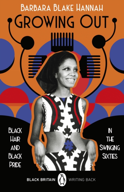 Growing Out : Black Hair and Black Pride in the Swinging 60s, Paperback / softback Book