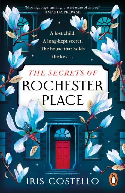 The Secrets of Rochester Place : Unravel this spellbinding tale of family drama, love and betrayal, Paperback / softback Book