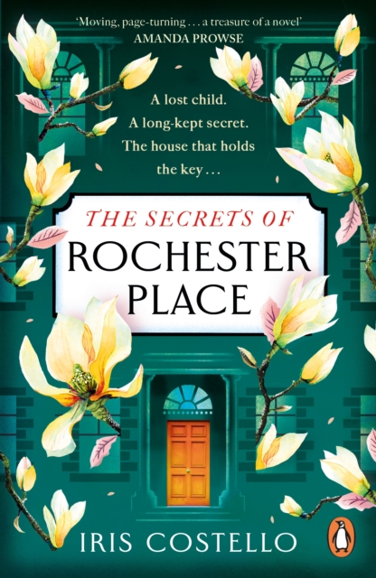 The Secrets of Rochester Place : Unravel this spellbinding tale of family drama, love and betrayal, EPUB eBook