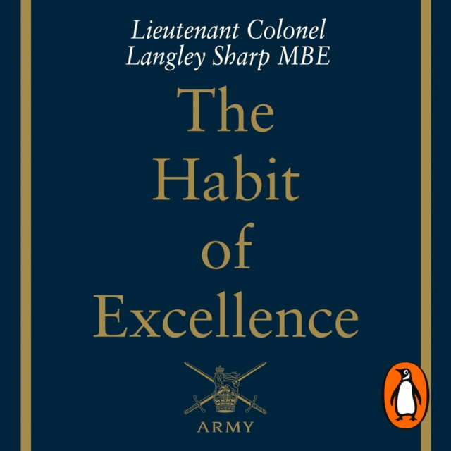 Habit of Excellence : Why British Army Leadership Works, eAudiobook MP3 eaudioBook