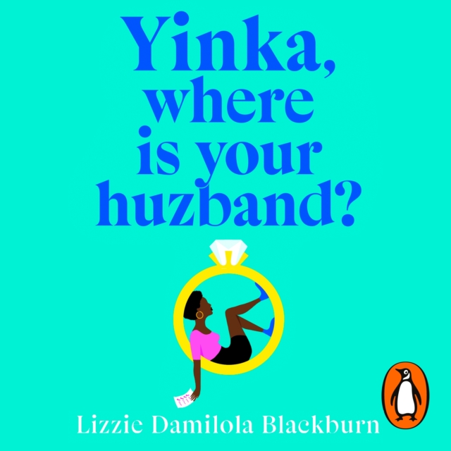 Yinka, Where is Your Huzband? : ‘A big hearted story about friendship, family and love’ Beth O’Leary, eAudiobook MP3 eaudioBook