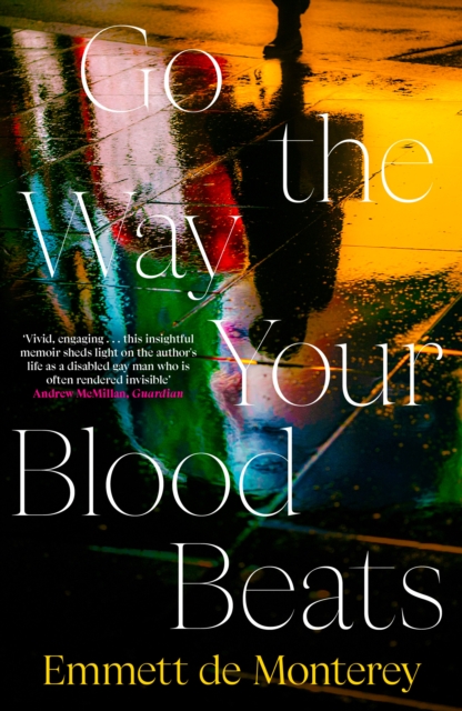 Go the Way Your Blood Beats, Paperback / softback Book