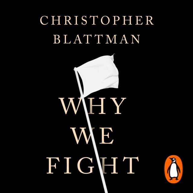 Why We Fight : The Roots of War and the Paths to Peace, eAudiobook MP3 eaudioBook