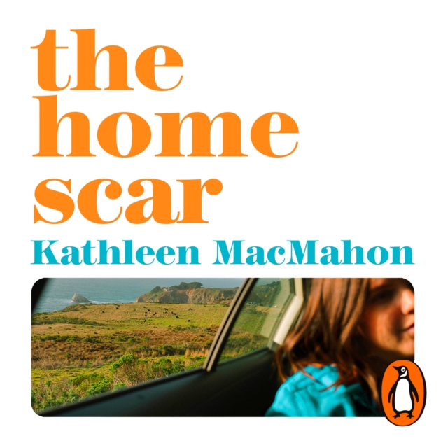 The Home Scar : From the Women’s Prize-longlisted author of Nothing But Blue Sky, eAudiobook MP3 eaudioBook