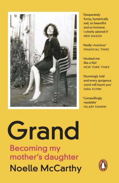 Grand : Becoming My Mother’s Daughter, Paperback / softback Book