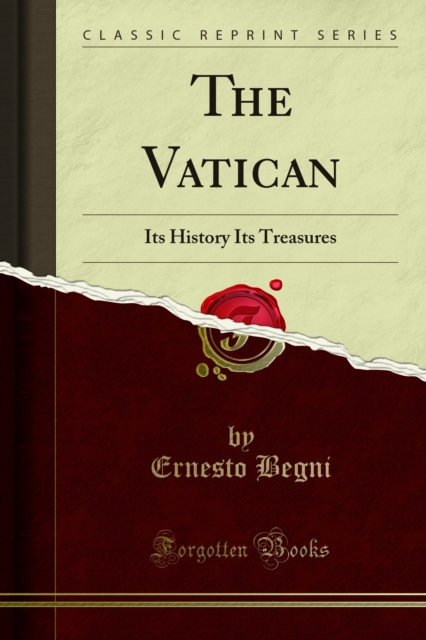 The Vatican : Its History Its Treasures, PDF eBook