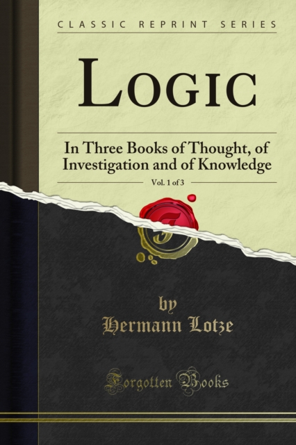 Logic : In Three Books of Thought, of Investigation and of Knowledge, PDF eBook