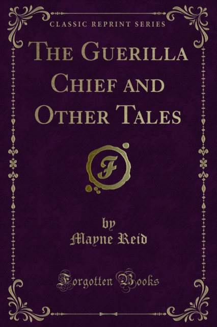 The Guerilla Chief and Other Tales, PDF eBook