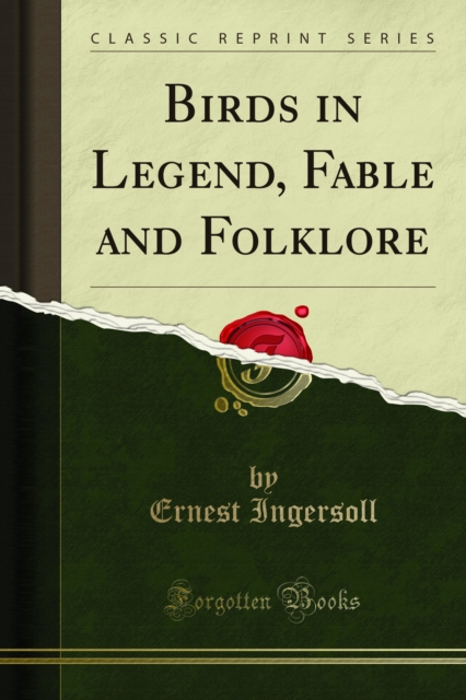 Birds in Legend, Fable and Folklore, PDF eBook