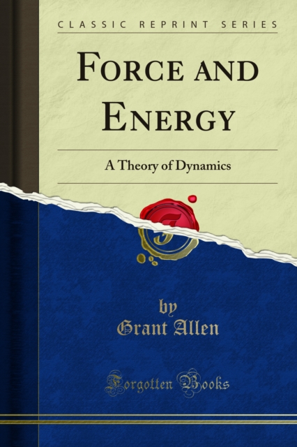 Force and Energy : A Theory of Dynamics, PDF eBook