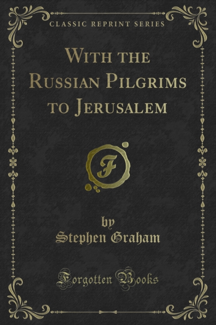 With the Russian Pilgrims to Jerusalem, PDF eBook