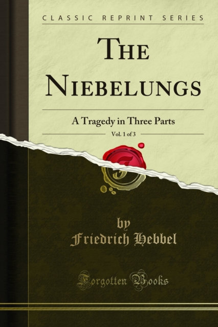 The Niebelungs : A Tragedy in Three Parts, PDF eBook