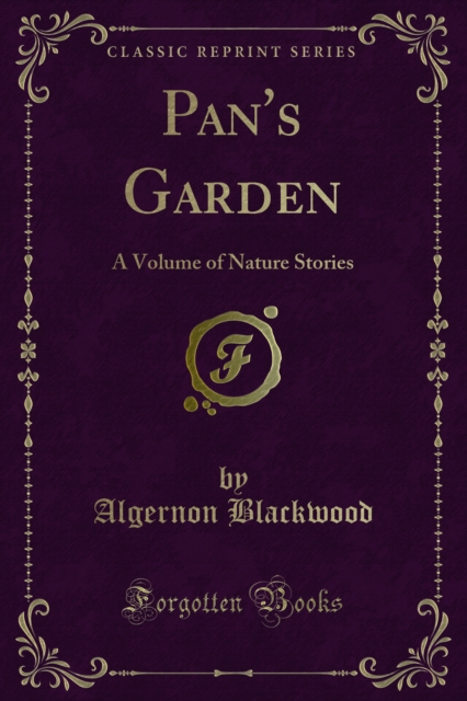 Pan's Garden : A Volume of Nature Stories, PDF eBook