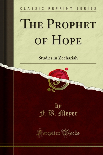 The Prophet of Hope : Studies in Zechariah, PDF eBook