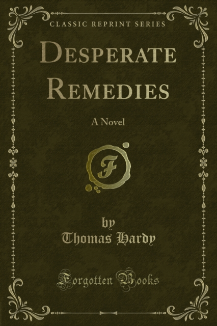 Desperate Remedies : A Novel, PDF eBook